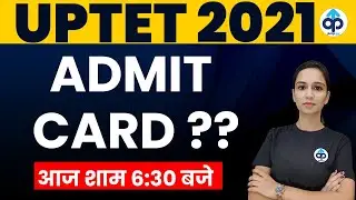 UPTET 2021 ADMIT CARD | UP TET ADMIT CARD UPDATE | BY HIMANI MA'AM | UPTET ADMIT CARD BY PREPKAR