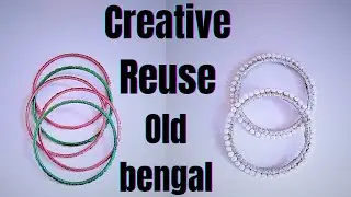 old bengal reuse craft||pearl and gota lase bengal making ideas||how to make bangles at home✨