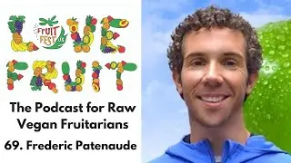69. Интервью с Фредериком Патенаудом для подкаста Love Fruit