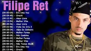 Filipe Ret – Greatest hits álbum completo – Top 20 músicas com Ilusão e Invicto