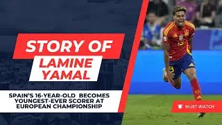 The Rise of Lamine Yamal - Youngest Scorer in European Championship History