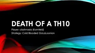 Death of a TH10 [clashnado][CB GoLaLoon]