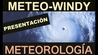 Presentación del canal Meteo-Windy
