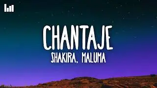 Shakira, Maluma - Chantaje (Letra / Lyrics)
