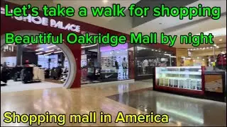 Let&rsquo;s go shopping, a beautiful Oakridge mall by night in America 