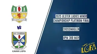 Antrim vs Cavan - Ulster Ladies Minor Championship Platinum Final 2025 🏆