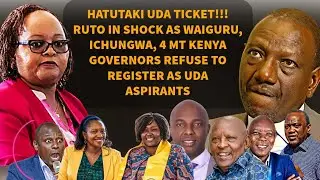 STATEHOUSE DRAMA AS RUTO SHÓCKED AFTER WAIGURU, ICHUNGWA, 4 MT KENYA GOVERNORS REJECT UDA NOMINATION