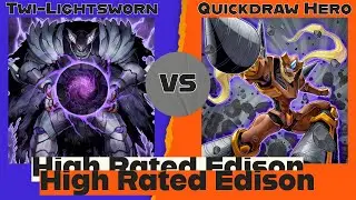 Twi-Lightsworn vs Quickdraw Hero - High Rated Edison Yu-Gi-Oh!