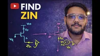 Find the Input Impedance (Zin) | MOSFET Small-Signal Analysis