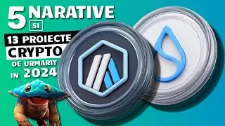 5 NARATIVE SI 13 PROIECTE CRYPTO DE URMARIT IN 2024