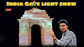 India Gate Light Show 😮 Night View Full Enjoyment Vlog part 2