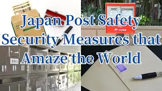 Safe mail: A thorough explanation of Japan Post's security measures