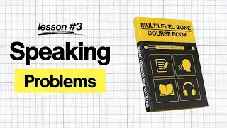 MULTILEVEL - SPEAKING PROBLEMS