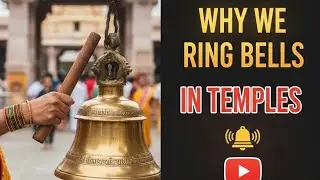 The REAL Reason We Ring Temple Bells (Science + Spirituality)