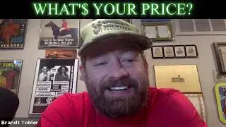 WHAT'$ YOUR PRICE? Episode 3 w/Brandt Tobler and Andrew Sleighter