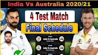 India vs Australia Test Series 2020/21 Final Schedule. IND vs AUS 20/21 Test series Full Schedule.