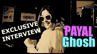 PAYAL GHOSH || BOLLYWOOD ACTRESS || EXCLUSIVE INTERVIEW HD