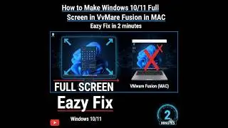 MAC - VMware Fusion -Full Screen Fix in 2 mins Win 11 or 10 or Any OS