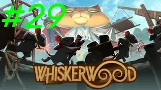 Whiskerwood #29 | Der Winter ist &uuml;berstanden und die Produktionen m&uuml;ssen angekurbelt werden!