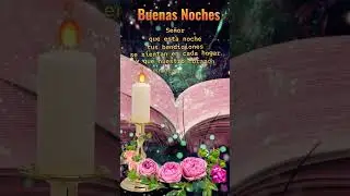 &iexcl;Buenas noches!Dios te bendiga que tengas los m&aacute;s lindos sue&ntilde;os y un hermoso despertar.Feliz noches