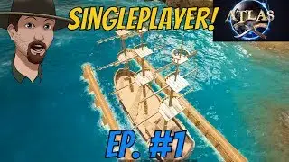 Let Us Begin!- ATLAS Single Player Modded Gameplay Ep. #1