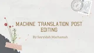 Machine Translation Post Editing