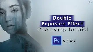 Double Exposure Effect | Movie Poster Effect - Photoshop Tutorial