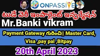 #ONPASSIVE||Payment Gateway గురించి|| Master Card,Visa ,pay pal ,Bitpay || #onpassivekrishna