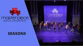 Masterpiece Dance Competition 2018 | Seasons