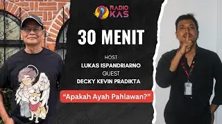 [30 MENIT - RADIO KAS] 
