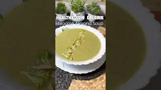High Protein Broccoli Almond Soup#healthyfood #broccoli #soup #recipe #mummytummy-r71