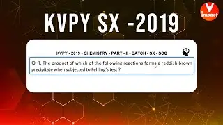 KVPY 2019 SB/SX Chemistry  Part II  Q 101 Ans D Carbonyl Compounds Fehling Solution Test Vinay Sir