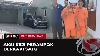 [FULL] Aksi Keji Perampok Berkaki Satu | Menyingkap Tabir tvOne