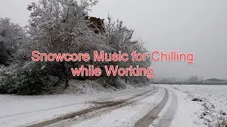 Snowcore Chillstep - Lo-Fi Music for Relaxation, Chilling, Homework, Study and Work