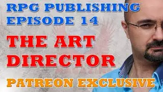 #RPG #Publishing Ep.14: The role of the Art Director Patreon exclusive