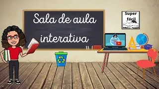 Como criar uma sala de aula interativa - seus alunos irão amar