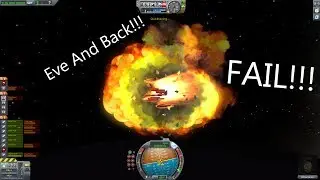 KSP Eve and back FAIL!