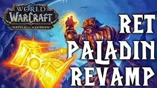 BFA Retribution paladin overhaul!? | Battle for Azeroth Alpha