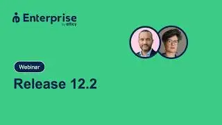 Enterprise Webinar - 12.2 Release Presentation