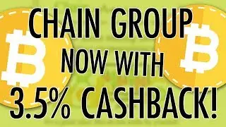 3.5% Cashback on your Chain.Group investment