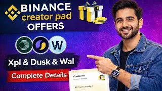 Binance Creator pad Offers 🤑 | Complete Details | Xpl & Dusk & Wal | #binance