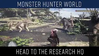 Monster Hunter World - Head to the Research Commission's HQ