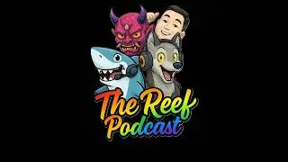 The Reef Podcast: Episode 53 Ropeman_the_gray