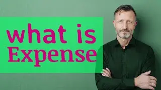Expense | Meaning of expense