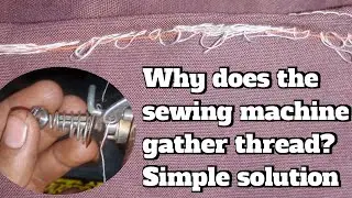 Sewing Machine Thread Bunching Problem Solved | Easy Fix for Loopy Stitches