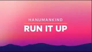 Run It Up - Hanumankind Official Lyrics Video