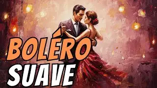 🔥 Bolero Suave Melod&iacute;as &ndash; Sweet Love And Dance! 💃🕺 | FuegoLatino