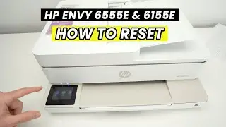 How to Reset Your HP ENVY 6555e & 6155e Printer