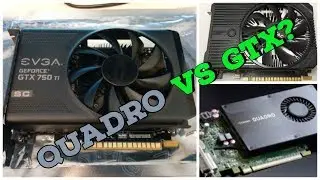 Quadro vs Gtx k2200 vs gtx750tisc vs gtx1050ti