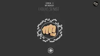 Goblin - X & Mr. Nobody - Liquid Sense